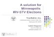 A solution for Minneapolis  IRV-STV Elections