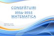 CONSFĂTUIRI  2014-2015 MATEMATICA