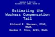 Session # P2 & P3 November 14, 2006, 10:00 am Estimating the Workers Compensation Tail