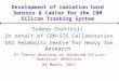 Development of radiation hard Sensors & Cables for the CBM Silicon Tracking System