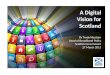 A Digital Vision for Scotland Dr Trudy Nicolson Head of Broadband Polic y  Scottish Government