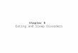 Chapter 8   Eating and Sleep Disorders
