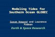Modeling Tides for Southern Ocean GLOBEC