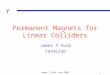 Permanent Magnets for Linear Colliders