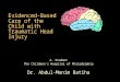 Evidenced-Based Care of the Child with Traumatic Head Injury