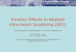 Kinetics Effects in Multiple Intra-beam Scattering (IBS)