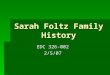 Sarah Foltz Family History