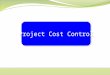 Project Cost  Con trol