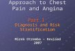 Approach to Chest Pain and Angina Part I Diagnosis and Risk Stratification