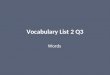Vocabulary List 2 Q3