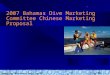 2007 Bahamas Dive Marketing Committee Chinese Marketing Proposal