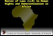 Master of Laws (LLM) in Human Rights and Democratisation in Africa