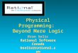 Physical Programming:  Beyond Mere Logic