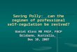 Saving Polly:  can the regimen of professional self-regulation be revived?