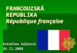 FRANCOUZSKÁ REPUBLIKA République française