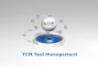 TCM Tool Management