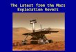 The Latest from the Mars Exploration Rovers