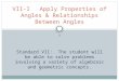 VII-I  Apply Properties of Angles & Relationships Between Angles