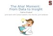 The Aha! Moment:  From  Data to Insight