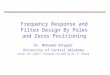 Frequency Response and Filter Design By Poles and Zeros Positioning