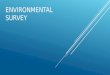 Environmental survey