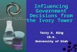 Influencing Government Decisions from the Ivory Tower