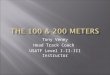 The 100 & 200 Meters