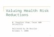 Valuing Health Risk Reductions