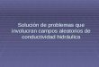 Solución de problemas que involucran campos aleatorios de conductividad hidráulica