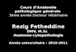 Cours d’Anatomie pathologique générale 3ème  année Docteur Vétérinaire Rezig Fetheddine DMV, M.Sc