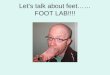 Let’s talk about feet…… FOOT LAB!!!!