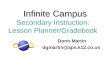 Infinite Campus Secondary Instruction:   Lesson Planner/Gradebook