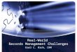 Real-World  Records Management Challenges