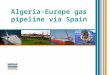 Algeria-Europe gas pipeline via Spain