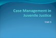 Case Management in Juvenile Justice