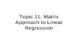 Topic 11: Matrix Approach to Linear Regression