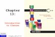 Chapter 13: Introduction  to Classes