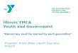 Illinois  YMCA  Youth  and Government “Democracy must be learned by each generation”