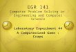 EGR 141 Computer Problem Solving in  Engineering and Computer Science