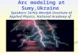 Arc modeling at Sumy,Ukraine