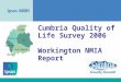 Cumbria Quality of Life Survey 2006   Workington NMIA Report