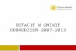 dotacje W gminie Dobrodzień 2007-2013