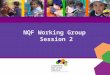 NQF Working Group  Session 2