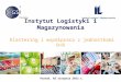 Instytut Logistyki i Magazynowania Klastering i współpraca z jednostkami B+R