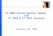 FY 2009 Second Quarter Update  and FY 2010 & FY 2011 Forecast