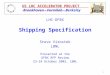 LHC-DFBX Shipping Specification Steve Virostek LBNL Presented at the DFBX RFP Review