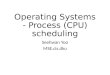Operating Systems - Process (CPU) scheduling
