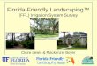Florida-Friendly Landscaping™  (FFL) Irrigation System Survey Claire Lewis & Mackenzie Boyer