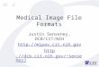 Medical Image File Formats