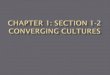 Chapter 1: Section 1-2 Converging Cultures